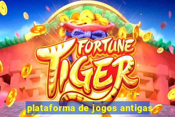 plataforma de jogos antigas